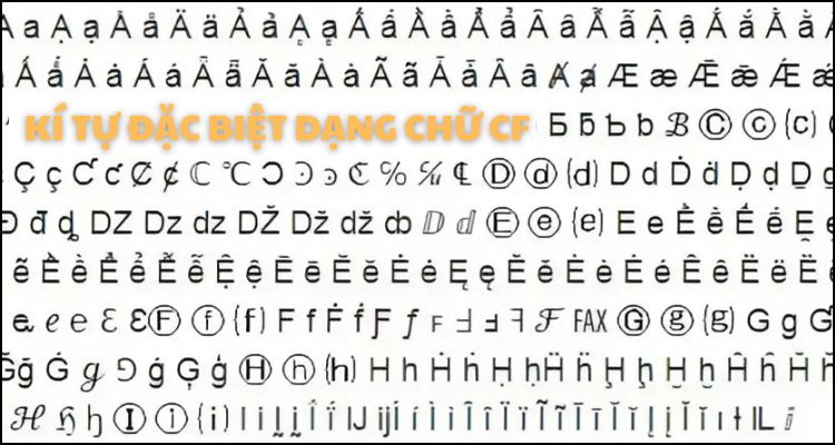 Tham khảo các kí tự đặc biệt dạng chữ trong CF 