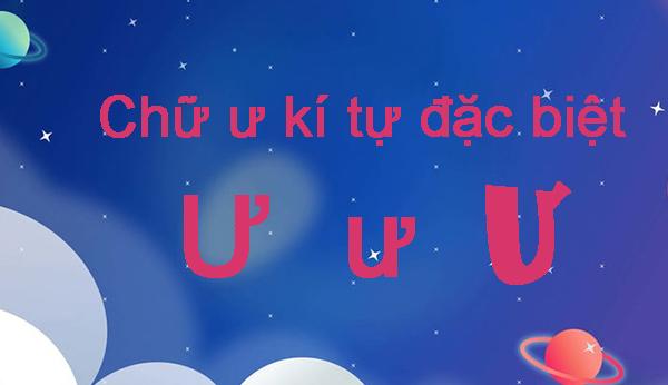 +1959 Chữ Ư kí tự đặc biệt thông dụng, in hoa, viết thường, viết ngược sáng tạo