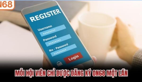 Đăng Ký ON68 Hướng Dẫn Tạo Tài Khoản Và Bảo Mật An Toàn