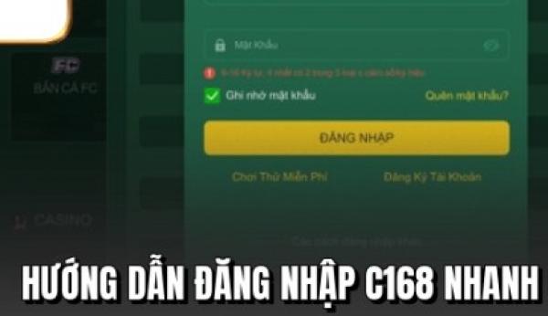 Đăng nhập C168 đúng cách để tránh rủi ro bảo mật