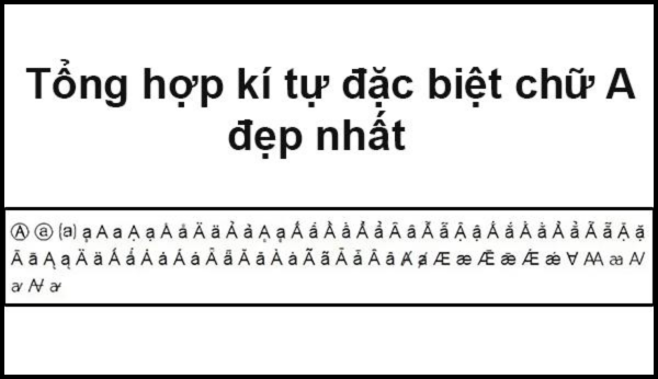 101+ Kí tự đặc biệt chữ A thông dụng, đẹp, in hoa, viết thường và viết ngược