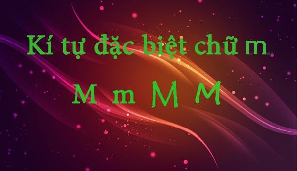 999+ kí tự đặc biệt chữ M đẹp, viết ngược, cách điệu đến thông dụng