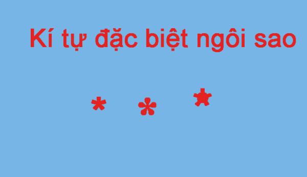 99+ Kí tự đặc biệt ngôi sao phổ biến, có màu sắc, đẹp và sáng tạo nhất 2025