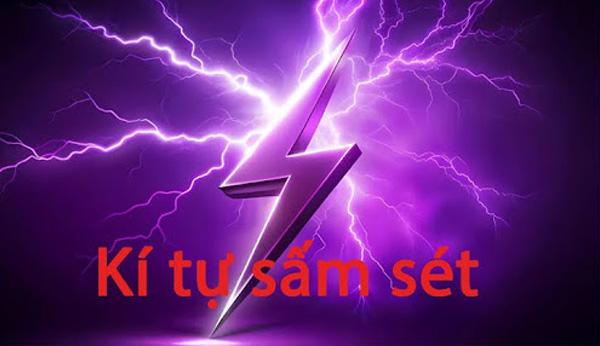 999+ Kí tự sấm sét đặc biệt, có màu sắc, đẹp và xáo trộn