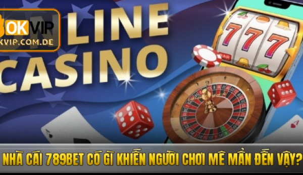 Nhà cái 789bet – Sân Chơi Đỉnh Cao Cho Dân Cược Thật