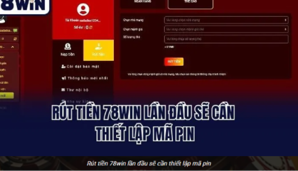 Rút Tiền 78Win Cách Chọn Phương Thức Giao Dịch Phù Hợp