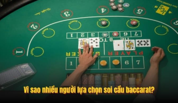 Soi Cầu Baccarat: Kinh Nghiệm Quan Sát Bàn Chơi Hiệu Quả