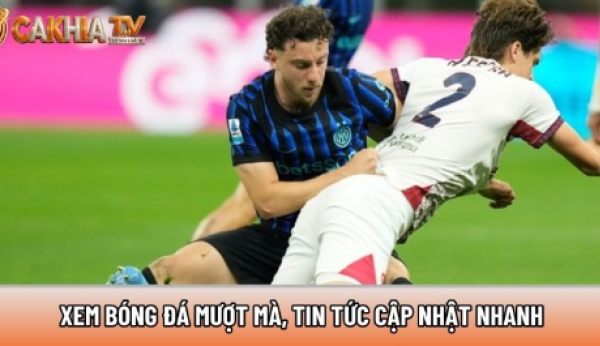 Xemcakhia.net - Xem bóng đá mượt mà, tin tức cập nhật nhanh